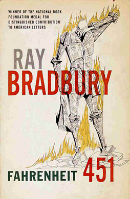 Fahrenheit 451 by Ray Bradbury
